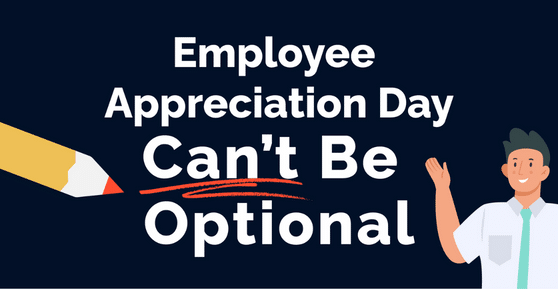 "Employee Appreciation Day Can't Be Optional" with a small cartoon man